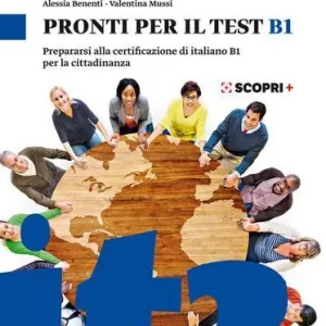 Subito Disponibile Pronti per il test B1. Prepararsi alla certificazione di italiano B1 per la cittadinanza. Con espansione online