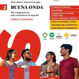 Buena onda. Mis competencias para comunicar en español. Libro del alumno. Con Cuaderno de ejercicios. Per le Scuole superiori. Con e-book. Con espansione online vol. 2 Soddisfatti O Rimborsati