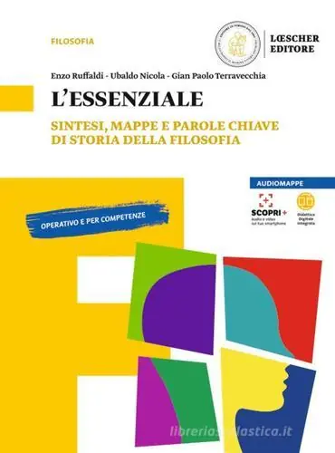 L‘essenziale. Sintesi, mappe e parole chiave di storia della filosofi. Per le Scuole superiori. Con espansione online Nuova Collezione