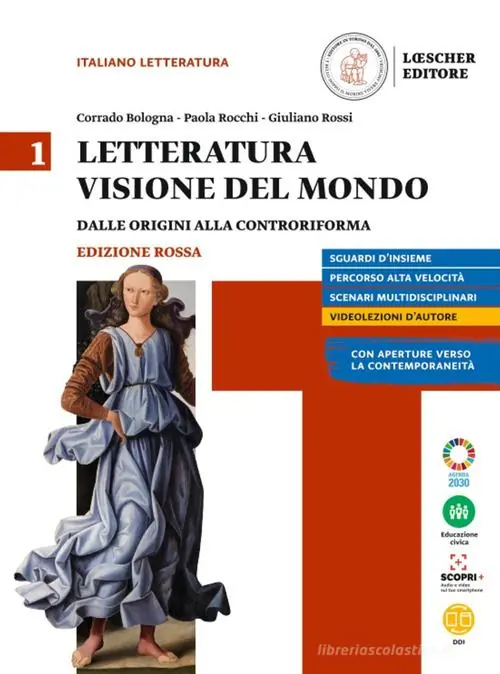 Letteratura visione del mondo. Ediz, rossa. Con Strumenti per l‘esposizione orale. Per le Scuole superiori. Con e-book. Con espansione online vol. 1 Subito Disponibile