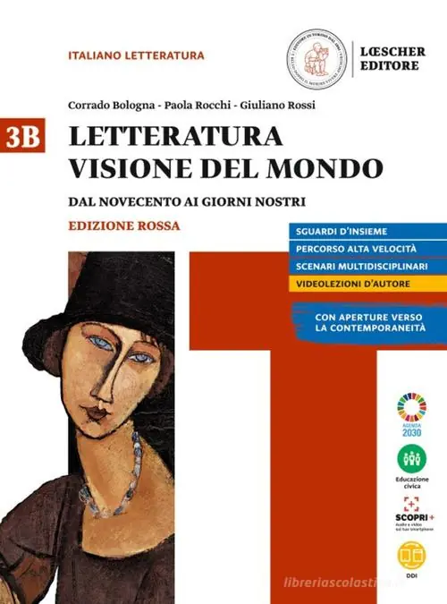 Letteratura visione del mondo. Ediz. rossa. Con Verso il colloquio di Maturità. Per le Scuole superiori. Con e-book. Con espansione online vol. 3B Subito Disponibile