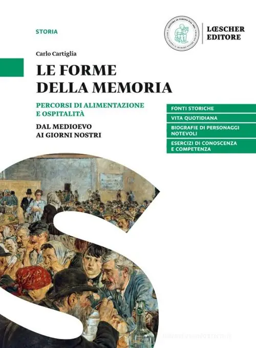 Le forme della memoria. Percorsi di alimentazione e ospitalità. Per la Scuola media Compra Oggi Stesso