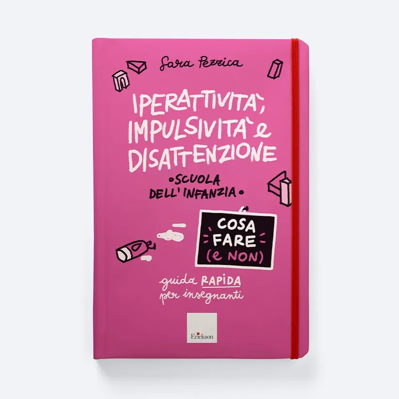 Iperattività, impulsività e disattenzione - Cosa fare (e non) Esclusivo