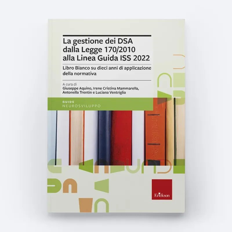 La gestione dei DSA dalla Legge 170 /2010 alla Linea Guida ISS 2022 A Buon Prezzo