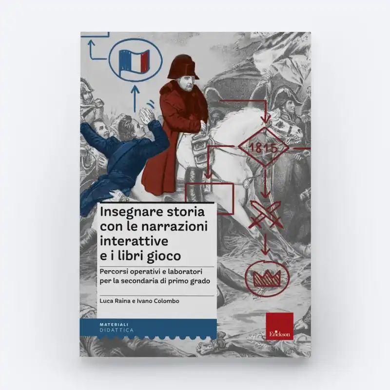 Ultime Pezzi Insegnare storia con le narrazioni interattive e i libri gioco