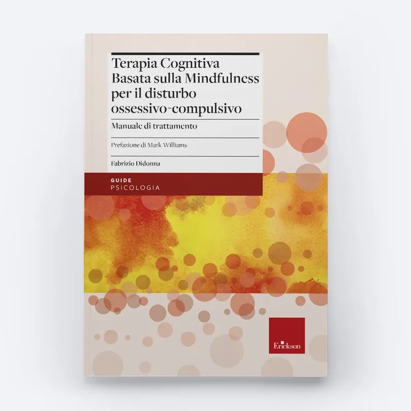 Spedito Oggi Terapia Cognitiva Basata sulla Mindfulness per il disturbo ossessivo-compulsivo