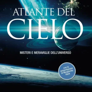 Non Perdere Atlante del cielo Misteri e meraviglie dell‘universo