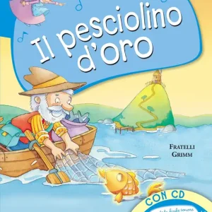 Ultime Pezzi Il pesciolino d‘oro (con CD)