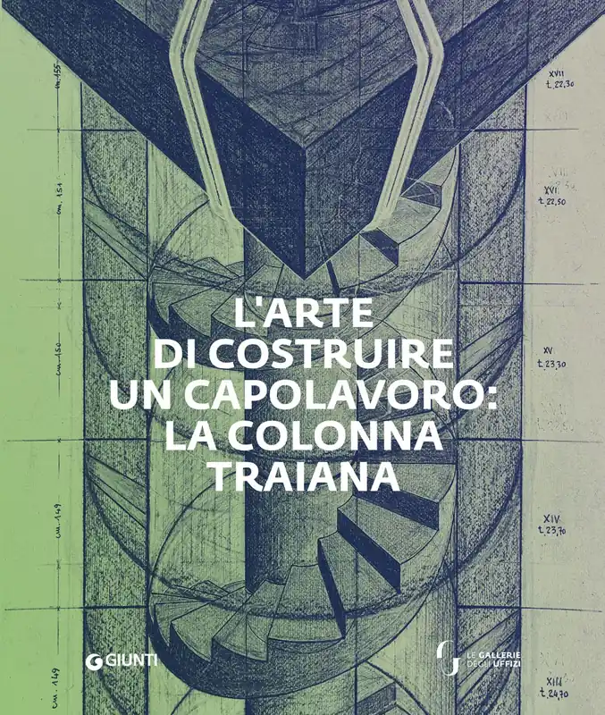 L‘arte di costruire un capolavoro La Colonna Traiana Must-Have