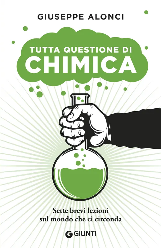 Tutta questione di chimica Sette brevi lezioni sul mondo che ci circonda Compra Adesso