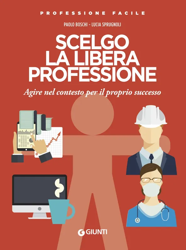 Quantità Limitata Scelgo la libera professione Agire nel contesto per il proprio successo