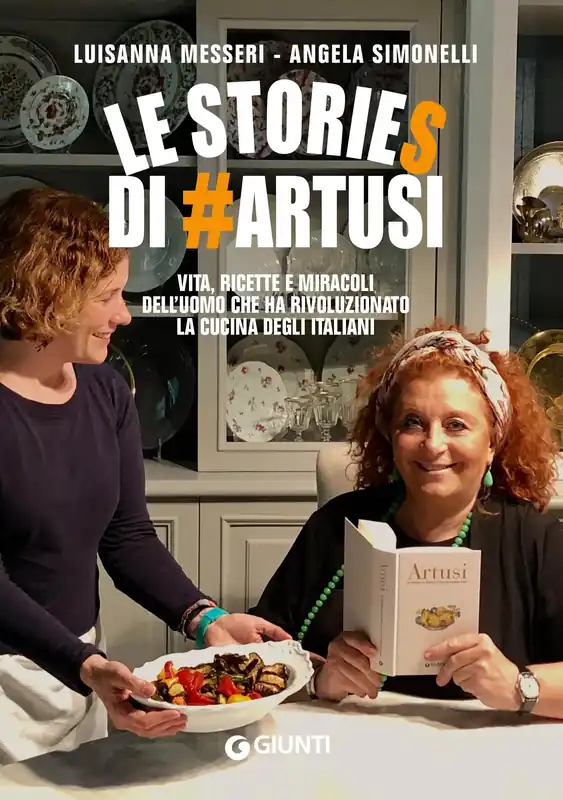 Le stories di Artusi Vita, ricette e miracoli dell‘uomo che ha rivoluzionato la cucina degli italiani Compra Adesso