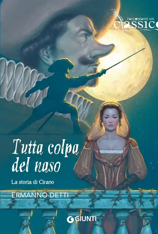 Tutta colpa del naso. La storia di Cirano Reso Gratuito