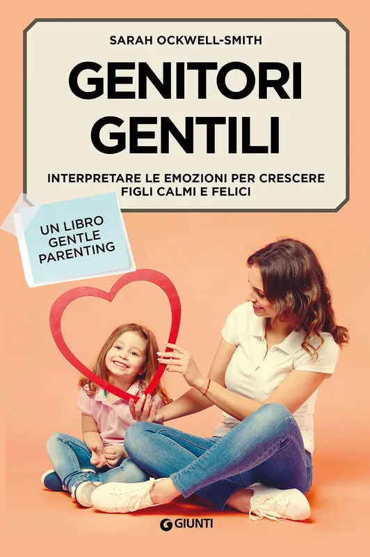 Promozione Esclusiva Genitori gentili Interpretare le emozioni per crescere figli calmi e felici