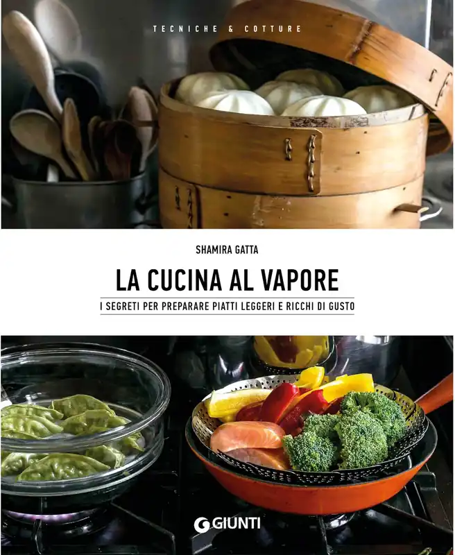 Ultime Pezzi La cucina al vapore I segreti per preparare piatti leggeri e ricchi di gusto