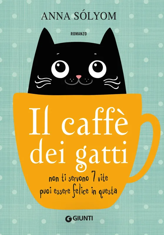 Offerta Il caffè dei gatti Non ti servono 7 vite, puoi essere felice in questa!