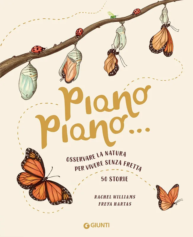 Solo Oggi Piano piano... osservare la natura per vivere senza fretta 50 Storie