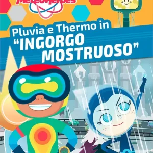 A Buon Prezzo Meteoheroes. Pluvia e Thermo in “Ingorgo mostruoso"