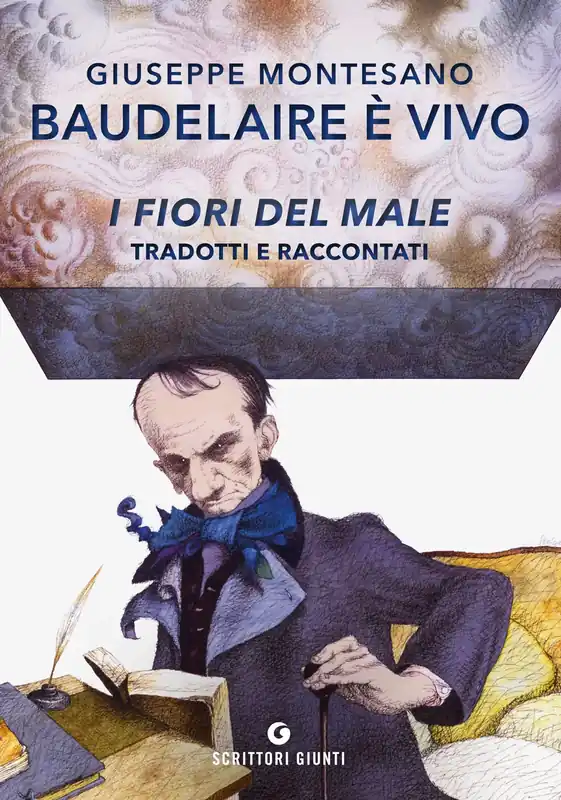Baudelaire è vivo I fiori del male tradotti e raccontati Occasione Imperdibile