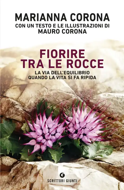 Scelto Dai Clienti Fiorire tra le rocce La via dell‘equilibrio quando la vita si fa ripida