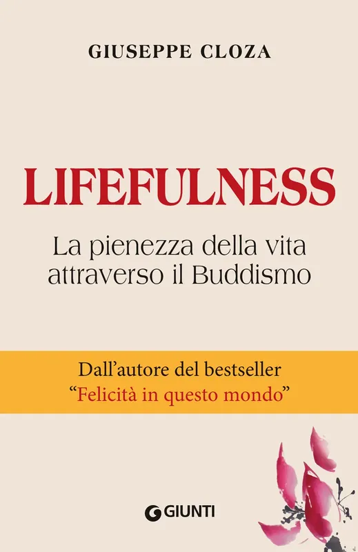 Scelto Dai Clienti Lifefulness La pienezza della vita attraverso il Buddismo - Dall’autore del bestseller “Felicità in questo mondo”