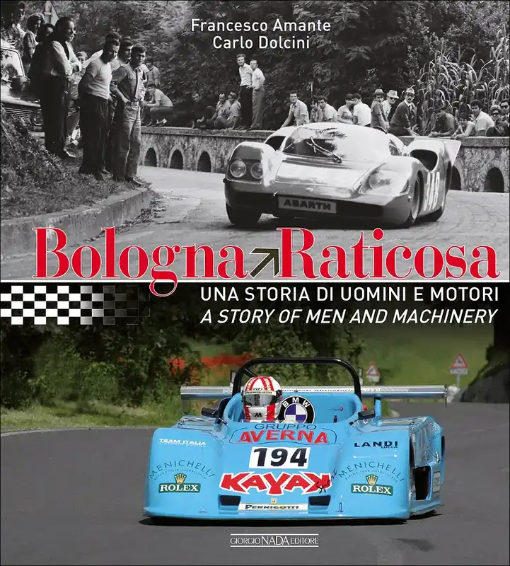 Bologna-Raticosa Una storia di uomini e motori/A story of men and machinery A Buon Prezzo