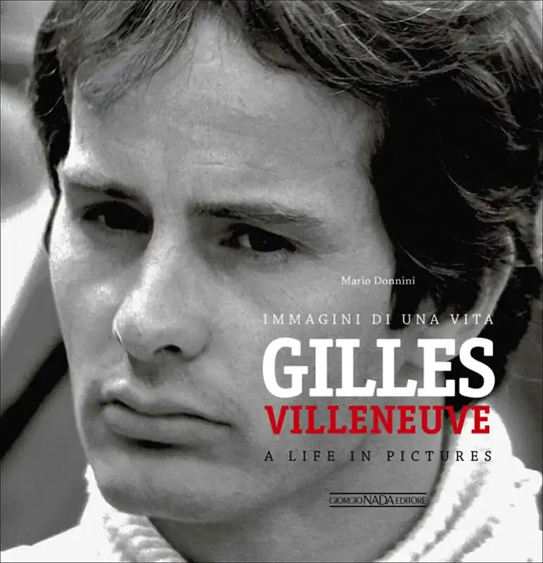 Offerta Lampo Gilles Villeneuve Immagini di una vita/A life in pictures
