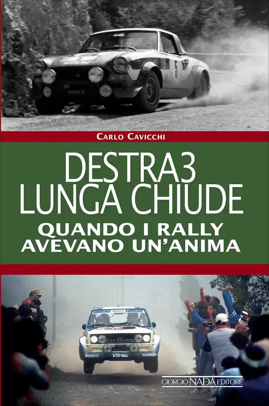 Destra3 lunga chiude Quando i rally avevano un‘anima Compra Adesso