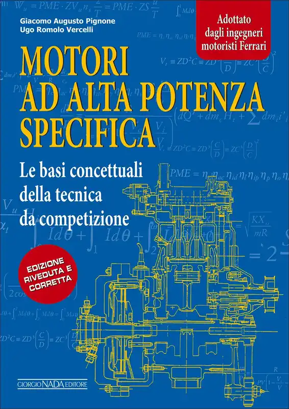 Offerta Speciale Motori ad alta potenza specifica Le basi concettuali della tecnica da competizione - Edizione riveduta e corretta