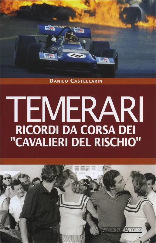 Temerari Ricordi da corsa dei ‘‘Cavalieri del rischio‘‘ Professionale