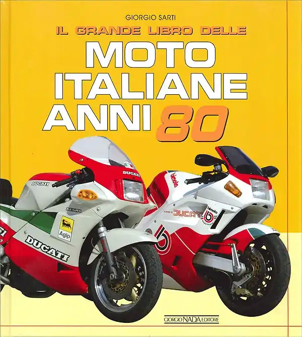 Il grande libro delle Moto Italiane anni 80 Esclusivo