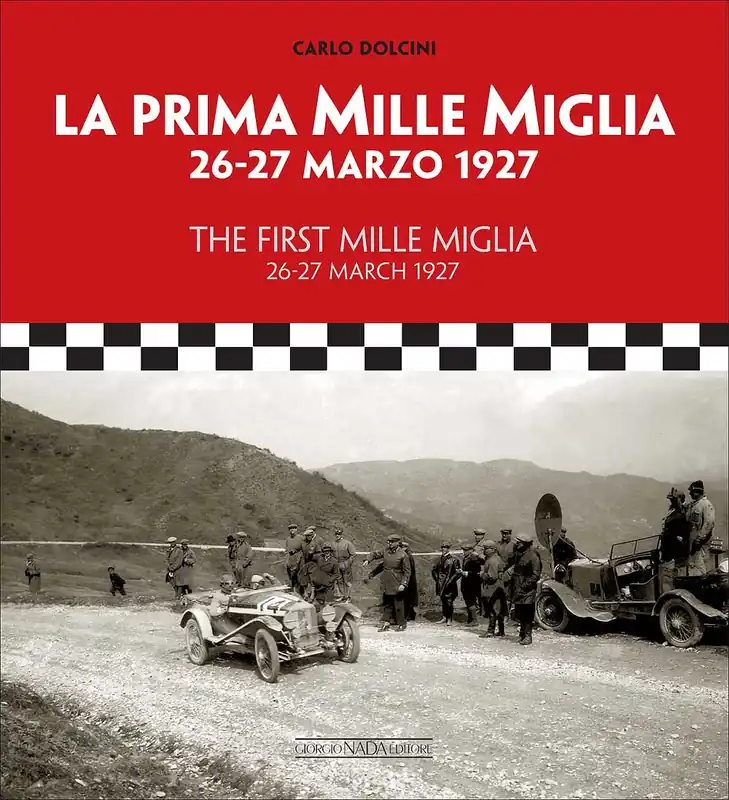La prima Mille Miglia 26-27 Marzo 1927 The first Mille Miglia 26-27 March 1927 Offerta