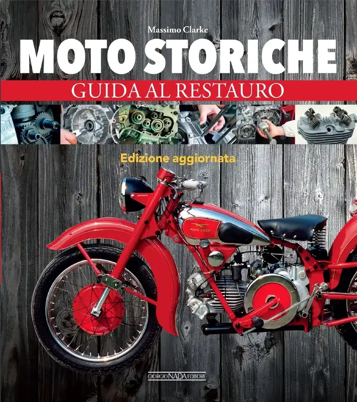 Super Prezzo Moto storiche. Guida al restauro Edizione aggiornata