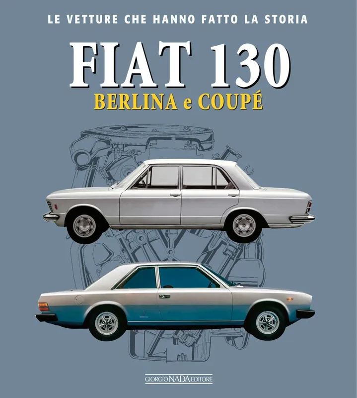 Offerta Speciale Fiat 130 Berlina e coupé