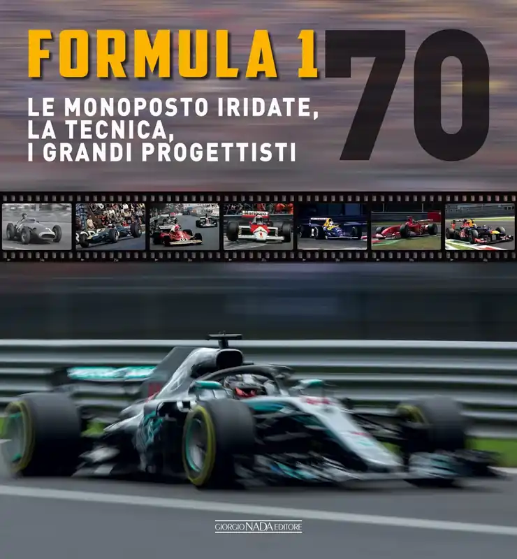 Ordina Subito FORMULA 1 70. Le monoposto iridate, la tecnica, i grandi progettisti
