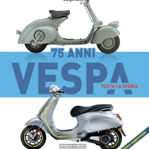 Vespa 75 anni Tutta la storia - Edizione aggiornata Offerta Limitata