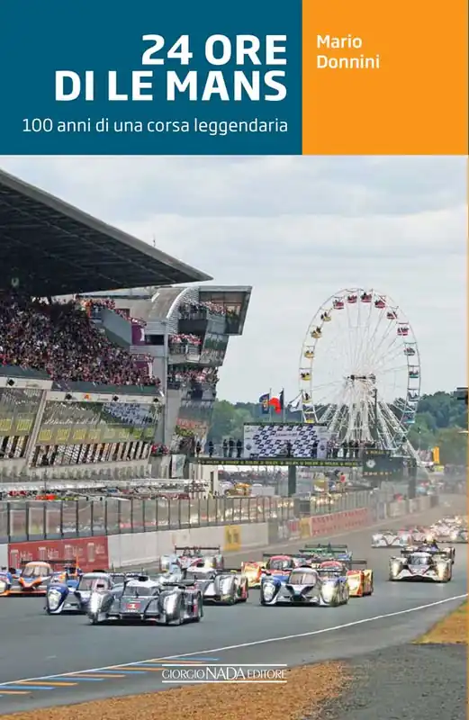 Ultima Occasione 24 ORE DI LE MANS 100 anni di una corsa leggendaria