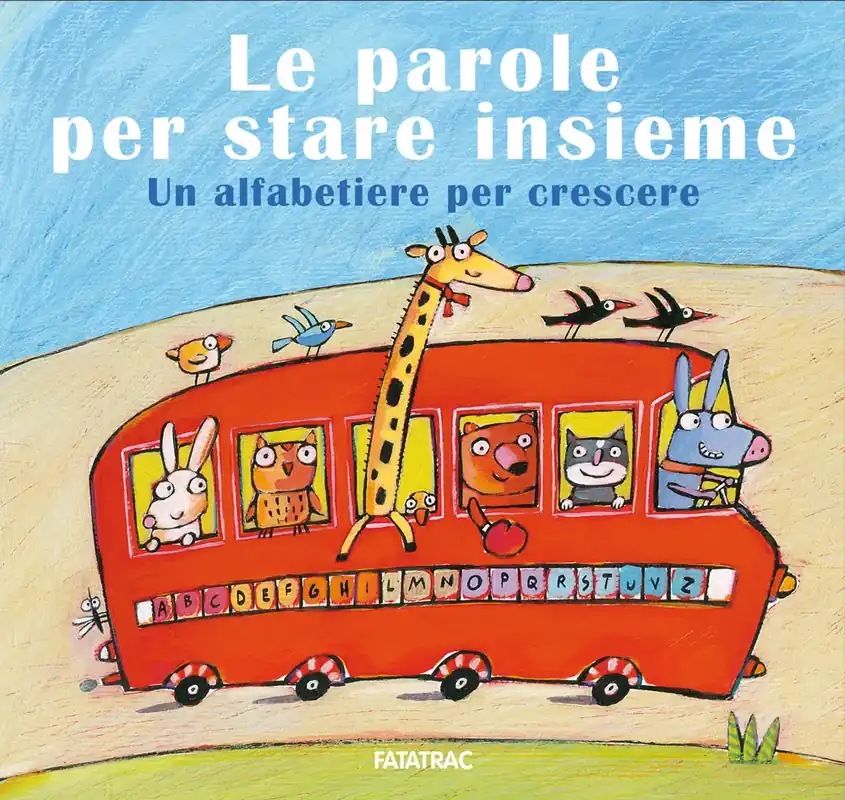 Le parole per stare insieme Un alfabetiere per crescere Bestseller