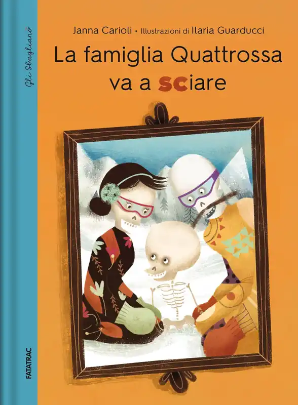 Must-Have La Famiglia Quattrossa va a Sciare