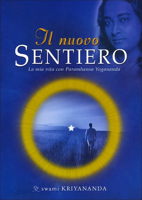 Il nuovo Sentiero La mia vita con Paramhansa Yogananda Nuovo Arrivo