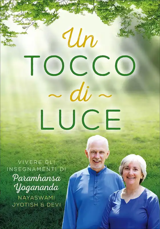 Prezzo Ridotto Un tocco di Luce Vivere gli insegnamenti di Paramhansa Yogananda