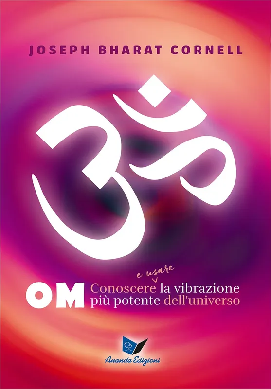 Di Tendenza OM Conoscere e usare la vibrazione più potente dell‘universo