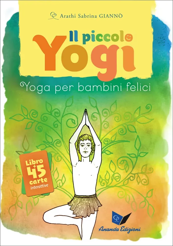 Il piccolo Yogi Yoga per bambini felici - Libro + 45 carte interattive Must-Have