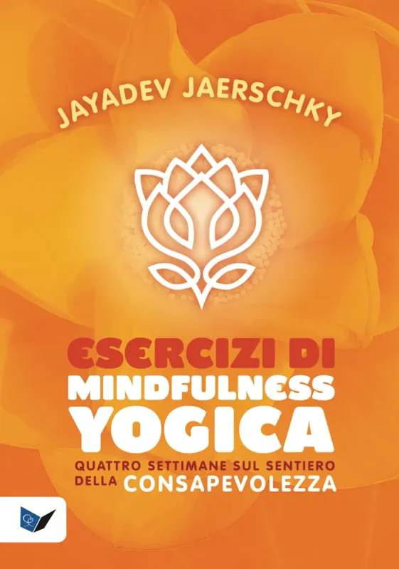 Esercizi di Mindfulness Yogica Quattro settimane sul sentiero della consapevolezza Spedito Oggi