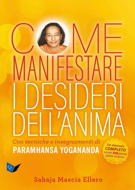 Ultima Occasione Come manifestare i desideri dell‘anima Con tecniche e insegnamenti di Paramhansa Yogananda
