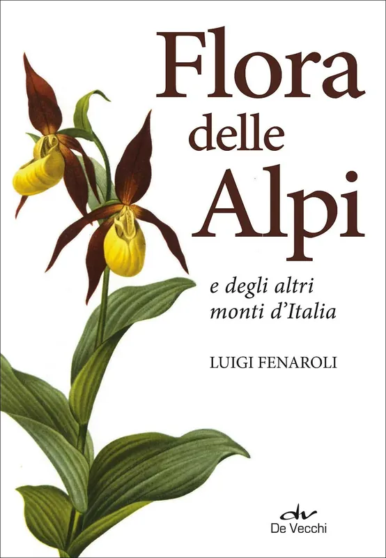 Prezzo Conveniente Flora delle Alpi e degli altri monti d’Italia Nuova edizione