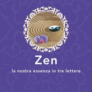 Zen La nostra essenza in tre lettere A Buon Prezzo