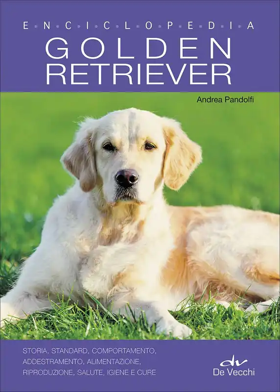 Golden Retriever. Enciclopedia Storia, standard, comportamento, addestramento, alimentazione, riproduzione, salute, igiene e cure Prezzo Scontato
