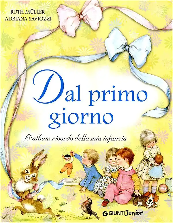 Dal primo giorno L‘album ricordo della mia infanzia Direttamente Dal Produttore