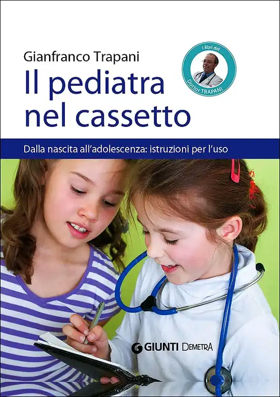 Economico Il pediatra nel cassetto Dalla nascita all‘adolescenza istruzioni per l‘uso - Nuova edizione aggiornata